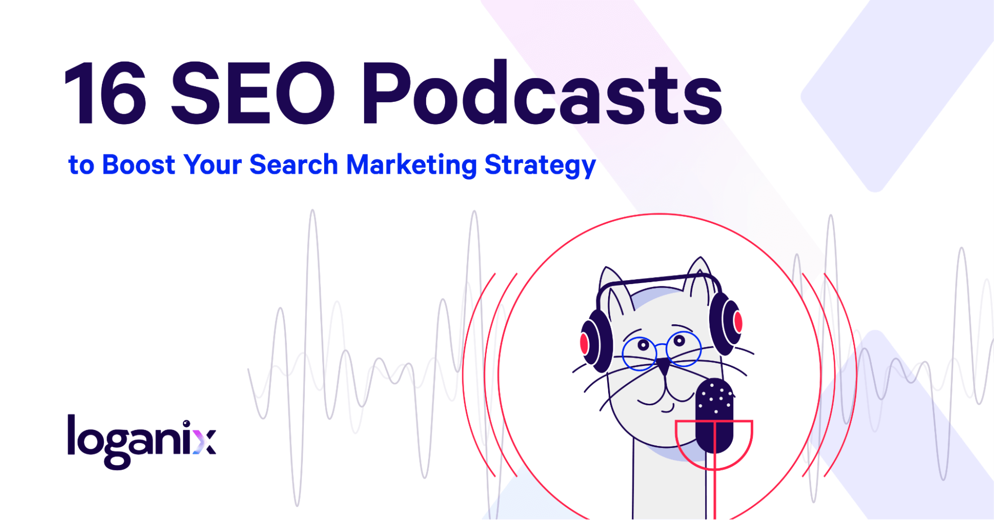 16 SEO Podcasts to Boost Your Search Marketing Strategy
